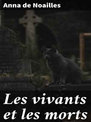 cover image of Les vivants et les morts